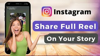 How to Share Full Reel on Instagram Story 2023 (100% Working)