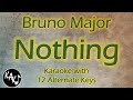 Nothing Karaoke - Bruno Major Instrumental Lower Higher Female Original Key