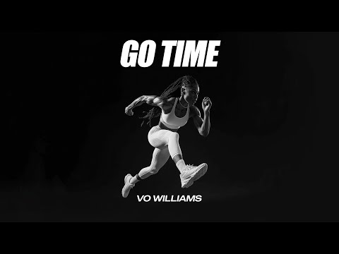 GO TIME - Vo Williams (with Lyrics)