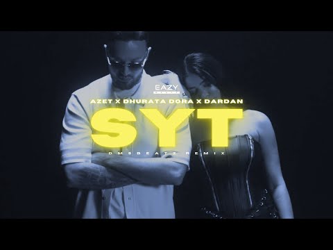 Azet x Dardan x Dhurata Dora – SYT 🌌 (DMSBeatz Remix)