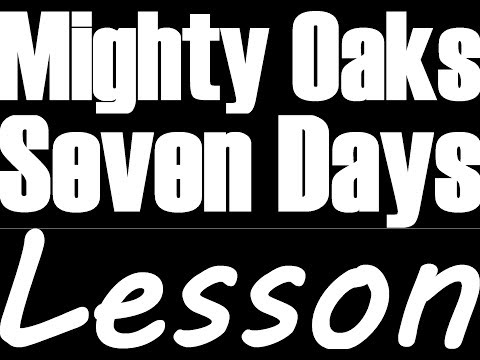 Seven Days - Mighty Oaks