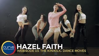 Hazel Faith | Kinikilig Webisode 03: The Kinikilig Dance Moves