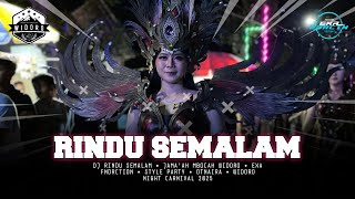 Download lagu DJ RINDU SEMALAM - JAMA'AH MBOCAH WIDORO FT EXA FNDRCTN - WIDORO NIGHT CARNIVAL 2025 mp3
