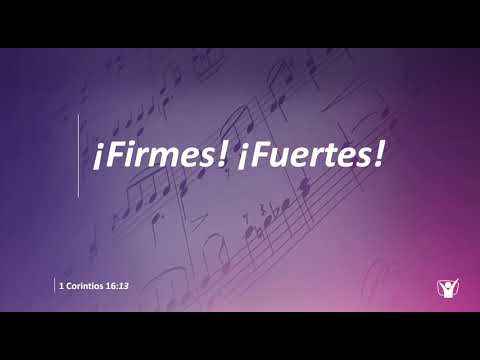 Himno 509 ¡Firmes! ¡Fuertes! (S7)