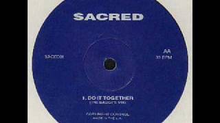 Sacred - Do It Together (London Massive)