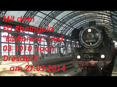 Mit dem FD Rheingold und 03 1010 nach Dresden! | 27.09.2014