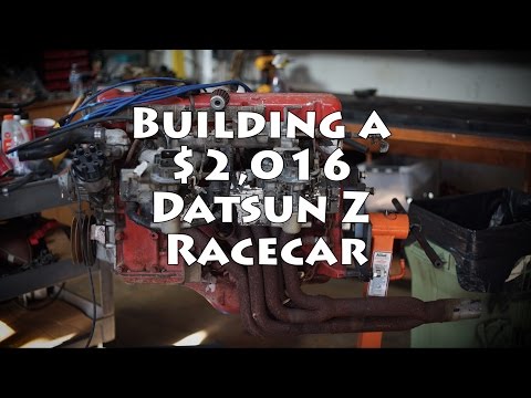 Building a $2016 Datsun Z Racecar: Ep 3: L26 Teardown