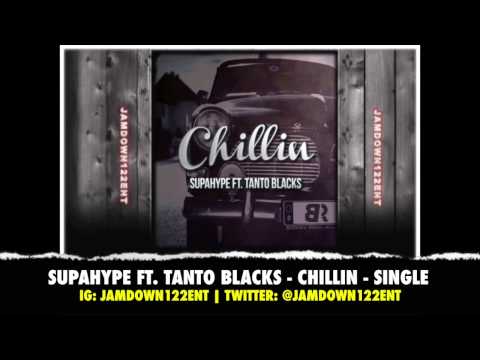 SupaHype Ft. Tanto Blacks - Chillin - Single - Bassick Records