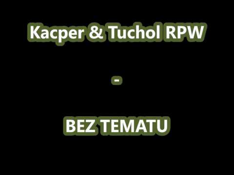 Kacper RPW x Tuchol RPW - Spontan