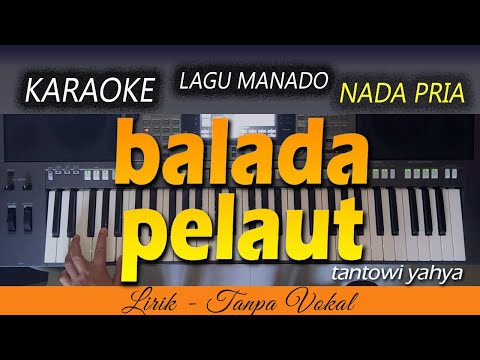 BALADA PELAUT Karaoke | Nada Pria - LAGU MANADO