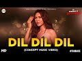 Dil Dil Dil Song Concept Music Video Sonam Bajwa Harshwardhan Rane Update Fanmade