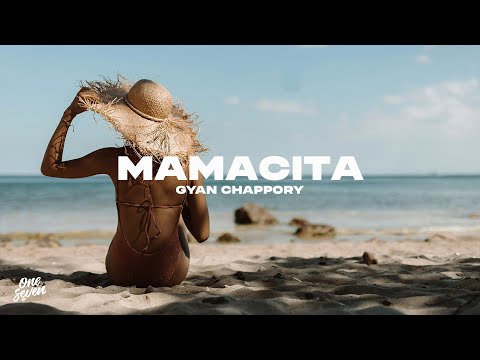 Gyan Chappory - Mamacita