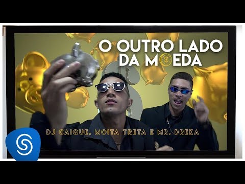 Moita Treta e Mr. Dreka - O Outro Lado Da Moeda (Prod. Dj Caique)