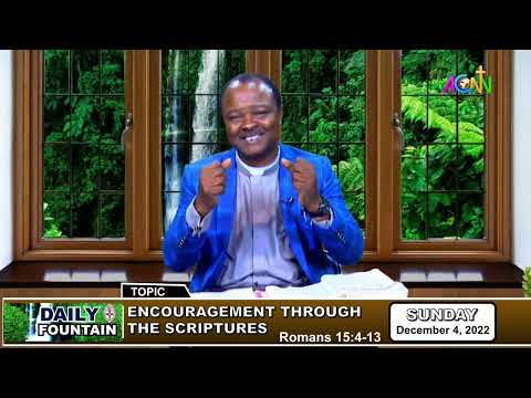 DAILY FOUNTAIN DEVOTIONAL OF DECEMBER 4, 2022 - THE VEN. MATTHEW FOLORUNSO OLUWATUYI