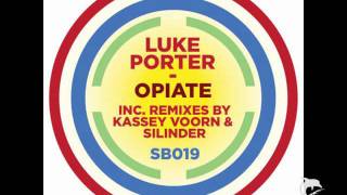 Luke Porter - Opiate (Kassey Voorn remix)