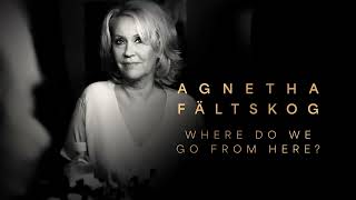 Agnetha Fältskog - Where Do We Go From Here? (Off