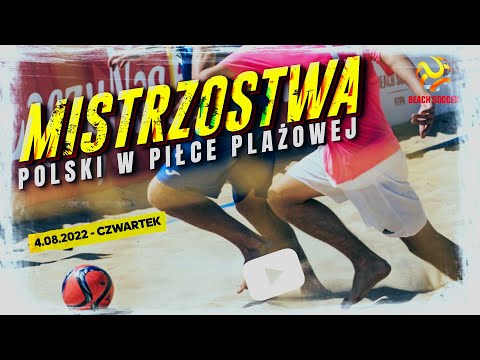 Mistrzostwa Polski w Piłce Plażowej 2022 | czwartek  4.08.2022 | boisko nr 1