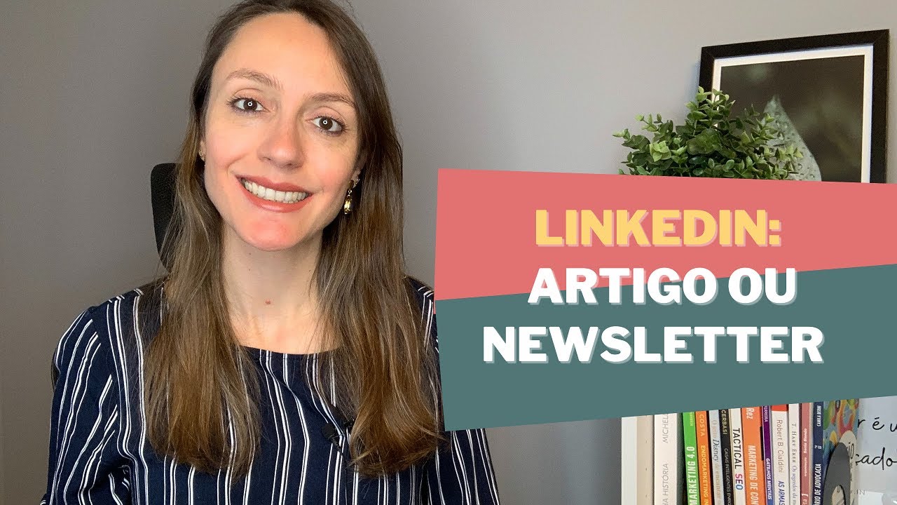 LINKEDIN: diferença entre ARTIGO e NEWSLETTER