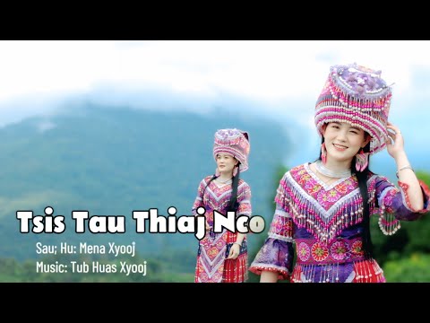 Tsis tau thiaj nco  . Mena Xyooj MV 2025
