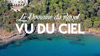 preview picture of video 'Le Domaine du Rayol, vu du ciel...'