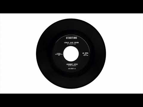 Johnny Love - Chills And Fever (Startime, 1960)