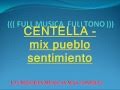 MIX PUEBLO SENTIMIENTO CENTELLA