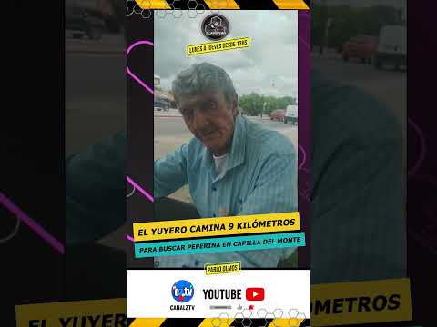 EL YUYERO CAMINA 9 KILÓMETROS PARA BUSCAR PEPERINA EN CAPILLA DEL MONTE