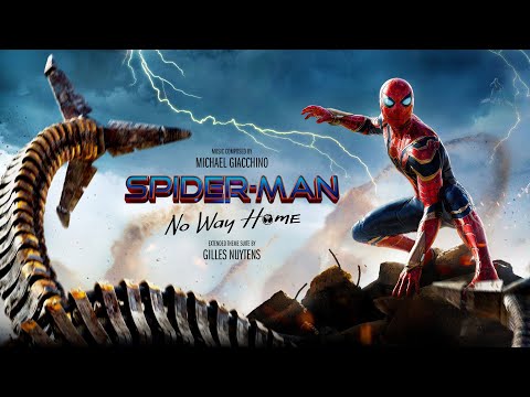 Michael Giacchino - Spider-Man No Way Home [Extended Theme Suite by Gilles Nuytens]