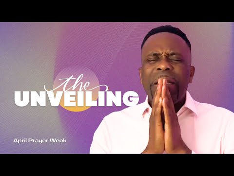 Prayer Week At CGMi United Kingdom | The Unveiling - Night 3 - Apr 2024
