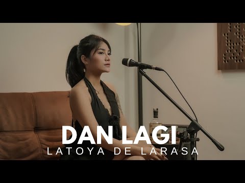 DAN LAGI - LYLA BAND ( COVER BY LATOYA DE LARASA )