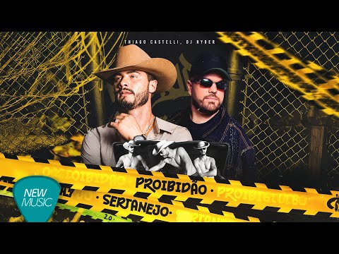 Thiago Castelli, Dj Ryder - Proibidão Sertanejo 2.0 [Vídeo Oficial]
