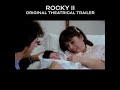 Rocky II Original Theatrical Trailer