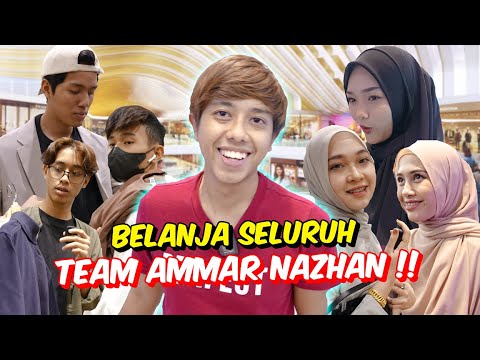 BELANJA SELURUH TEAM AMMAR NAZHAN !! - HABIS KAN MASA CUTI !