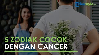 Intip 5 Zodiak yang Diperkirakan Akan Cocok dengan Zodiak Cancer