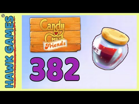 Candy Crush Friends Level 382 Super hard (Jam mode) - 3 Stars Walkthrough, No Boosters