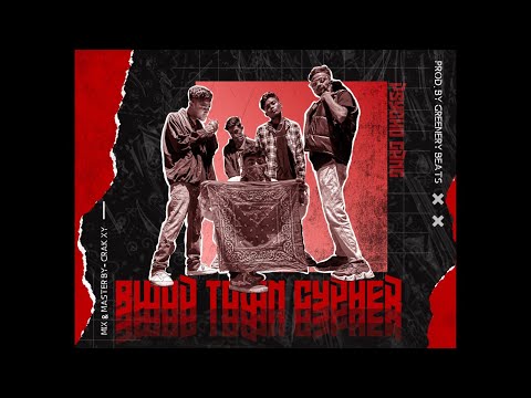 BLOODTOWN CYPHER X PSYCHO GANG || PROD BY GREENARY BEATZ || (OFFICIAL VIDEO) |2022|