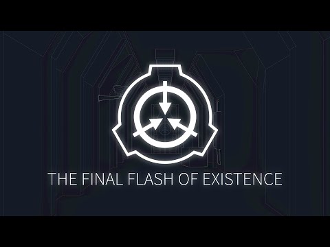SCP Secret Laboratory - The Final Flash of Existence (remix)