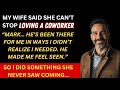 My Wife Started An Affair After I Encouraged Her To Work The Shocking Truth Unfolds After Months