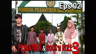 PESANTREN ROCK N ROLL SEASON 3 EPS 02