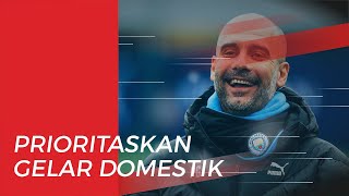 Punya Kesempatan di Tiga Trofi, Pep Guardiola Lebih Utamakan Trofi Domestik