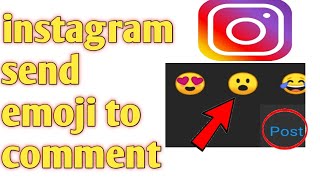 How to send emoji to comment instagram 2020