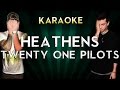 Twenty One Pilots - Heathens | Official Karaoke Instrumental Lyrics Cover Sing Along