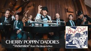 Cherry Poppin' Daddies - Trickeration [Audio Only]