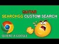 🛡️ Quitar navegador SEARCH. GG custom search (SOLUCIÓN) 2020 🛡️ Quitar navegador SEARCH. GG custom search (SOLUCIÓN) 2020