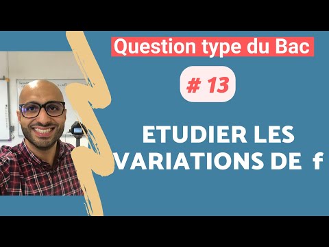 SAMPLE BAC QUESTION #13: Variation of a function