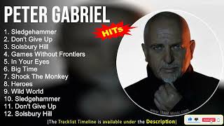 Peter Gabriel Greatest Hits ~ Sledgehammer, Don't Give Up, Solsbury Hill, Games Without Frontiers