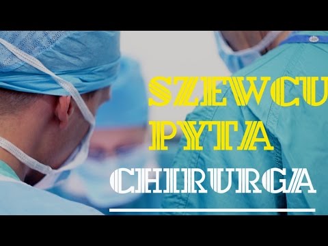 Studia medyczne chirurgia medycyna Zawód LEKARZ CHIRURG Szewcu Pyta #2