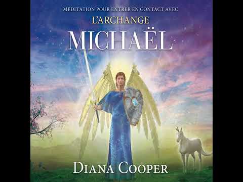 Méditation pour entrer en contact avec larchange Michaël   Diana Cooper  Livre audio complet