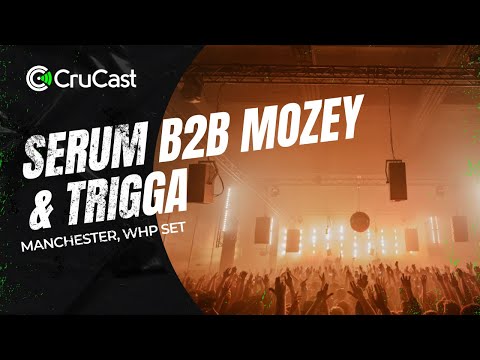 Serum b2b Mozey & Trigga - Crucast WHP 2023