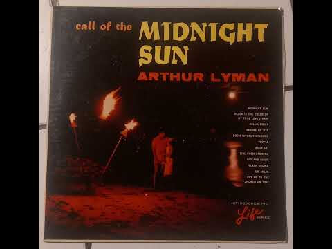 Arthur Lyman - Call Of The Midnight Sun